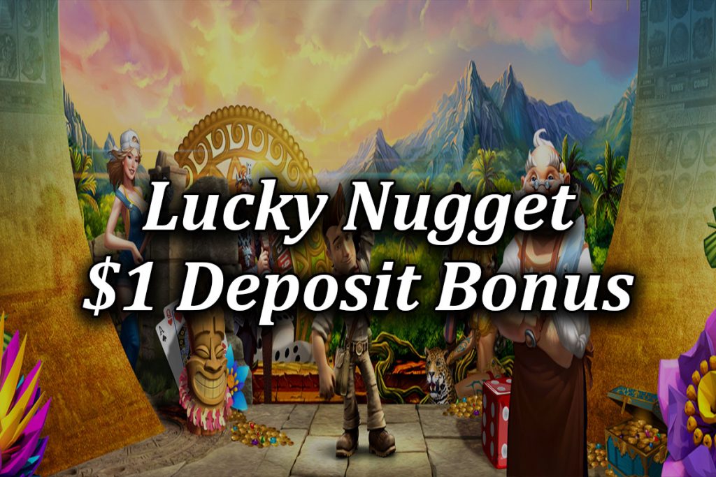 105 Free spins for $1 from lucky nugget