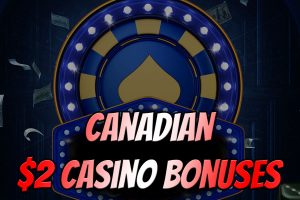 Canadian 2 dollar casino bonuses