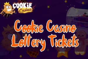 Cookie Casino Lottery Tickets